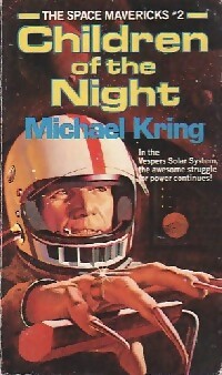 Seller image for The space maverick vol.2 : Children of the night - Michael Kring for sale by Book Hmisphres