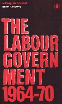 Imagen del vendedor de The labour government 1964-1970 - Brian Lapping a la venta por Book Hmisphres