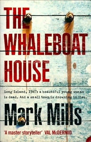 Seller image for The whaleboat house - Mark Mills for sale by Book Hmisphres