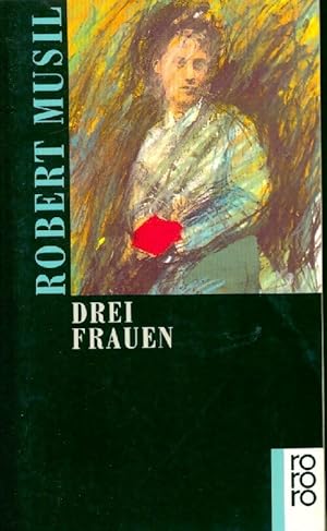 Seller image for Drei frauen - Robert Musil for sale by Book Hmisphres