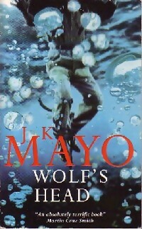 Seller image for Wolf's head - J.K. Mayo for sale by Book Hmisphres