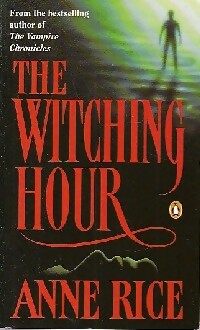 The witching hour - Anne Rice