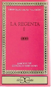 Image du vendeur pour La regenta Tome I - Leopoldo (1852-1901) (Clarin) Alas mis en vente par Book Hmisphres