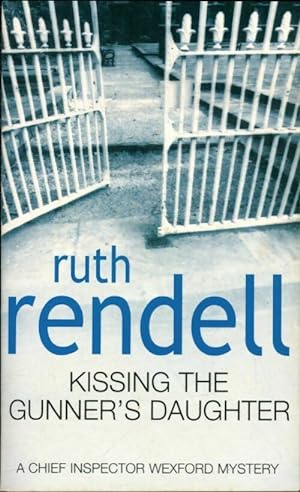Seller image for Kissing the gunner's daughter - Ruth Rendell for sale by Book Hémisphères