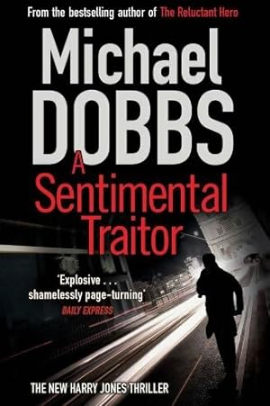 A sentimental traitor - Michael Dobbs