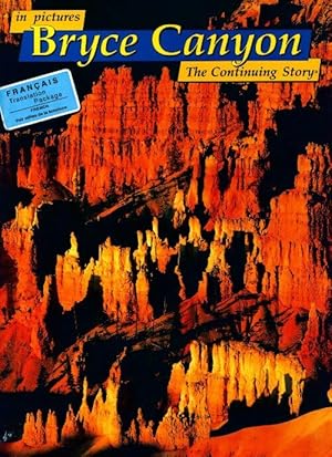 In pictures Bryce Canyon the continuing story - Collectif