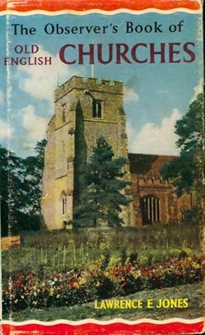 Seller image for The observer's book of old english churches - Lawrence E Jones for sale by Book Hmisphres