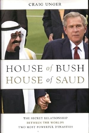 House of Bush, house of Saud - Craig Unger