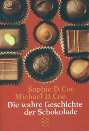 Bild des Verkufers fr Die wahre geschichte der schokolade - Sophie D. Coe zum Verkauf von Book Hmisphres