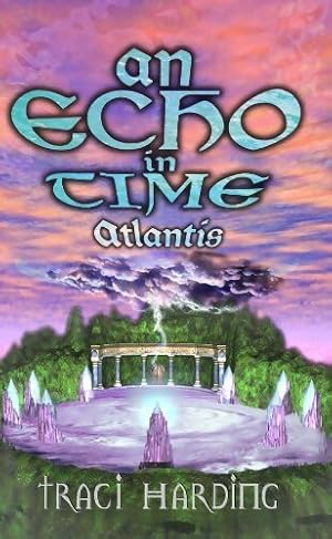 Seller image for The ancient future trilogy : An echo in time - atlantis 2 - Traci Harding for sale by Book Hmisphres