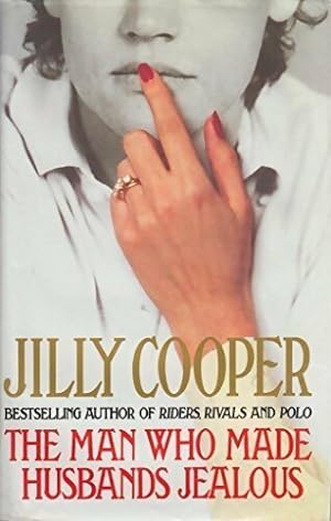 Seller image for The man who made husbands jealous - Jilly Cooper for sale by Book Hmisphres