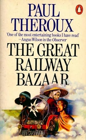 The great railway bazaar - Paul Theroux