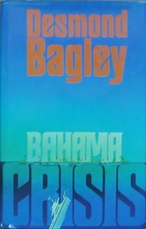 Seller image for Bahamas crisis - Desmond Bagley for sale by Book Hmisphres