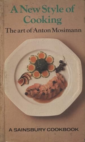 Imagen del vendedor de A new style of cooking - Anton Mosimann a la venta por Book Hmisphres