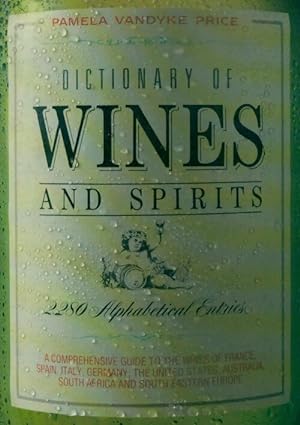 Seller image for Dictionary of wines and spirits - Pamela Vandyke Price for sale by Book Hmisphres