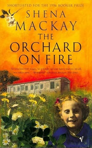Seller image for The orchard on fire - Shena Mackay for sale by Book Hmisphres