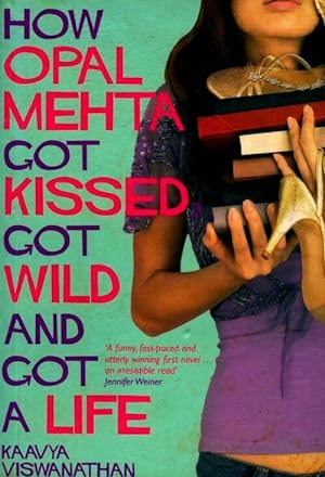 Seller image for How opal mehta got kissed got wild and got a life - Kaavya Viswanathan for sale by Book Hmisphres
