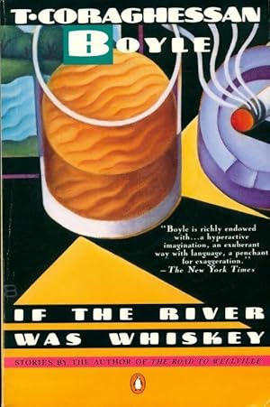 Imagen del vendedor de If the river was whiskey - Tom Coraghessan Boyle a la venta por Book Hmisphres