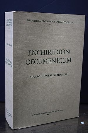 Enchiridion Oecumenicum. Relaciones y Documentos de los Diálogos Interconfesionales de la Iglesia...