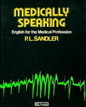 Seller image for Medically speaking - P. L Sandler for sale by Book Hmisphres