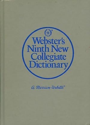 Webster's ninth new collegiate dictionary - Merriam Webster