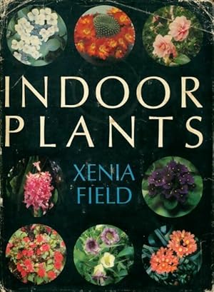 Seller image for Indoor plants - Xenia Field for sale by Book Hmisphres