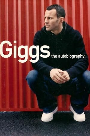 Seller image for Giggs. The autobiography - Joe Lovejoy for sale by Book Hmisphres