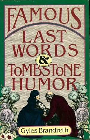 Seller image for Famous last words & tombstone humor - Gyles Brandreth for sale by Book Hmisphres