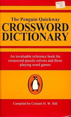 Seller image for The Penguin quickway crossword dictionary - Colonel H.W. Hill for sale by Book Hmisphres