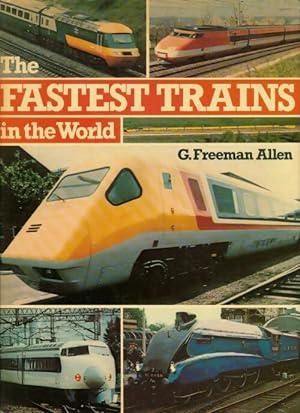 The fastest trains in the world - G. Freeman Allen