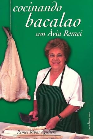 Seller image for Cocinando bacalao con ?via Remei - Remei Ribas Aguilera for sale by Book Hmisphres