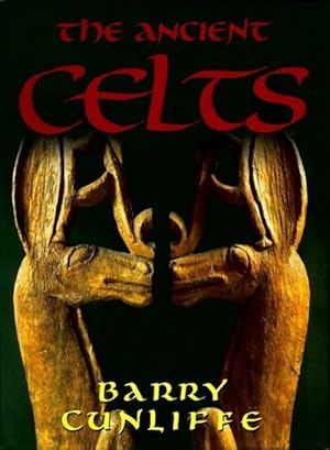 The ancient celts - Barry Cunliffe