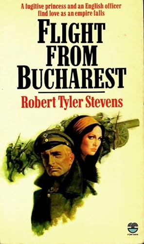 Seller image for Flight from Bucharest - Robert Tyler Stevens for sale by Book Hmisphres