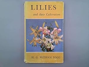 Seller image for Lilies and their cultivation / H.G. Witham Fogg for sale by Goldstone Rare Books