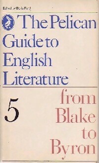 Imagen del vendedor de The Pelican guide to English Literature Tome V : From Blake to Byron - Boris Ford a la venta por Book Hmisphres