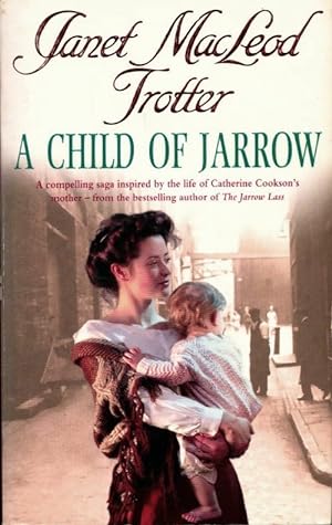 Bild des Verkufers fr A child of jarrow - Janet Macleod Trotter zum Verkauf von Book Hmisphres