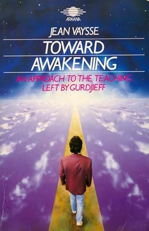 Seller image for Toward awakening. An approach to the teaching left by gurdjieff - Jean Vaysse for sale by Book Hmisphres