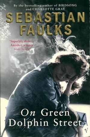 Bild des Verkufers fr On green dolphin street - S?bastian Faulks zum Verkauf von Book Hmisphres