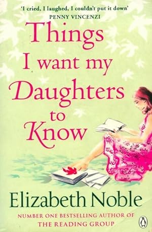 Seller image for Things i want my daughters to know - Elizabeth Noble for sale by Book Hmisphres