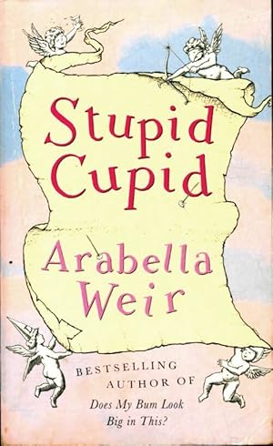 Seller image for Stupid cupid - Arabella Weir for sale by Book Hmisphres