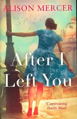 Seller image for After I left you - Alison Mercer for sale by Book Hmisphres