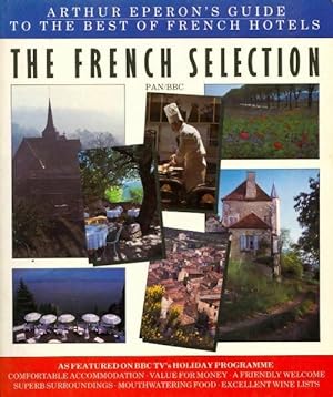 Seller image for French selection. Guide to the best of french hotels - Arthur Eperon for sale by Book Hmisphres