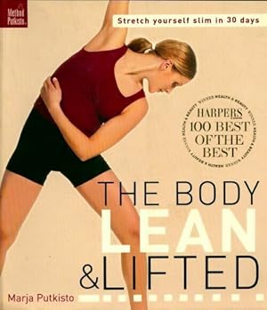 Seller image for The body lean & lifted. Stretch yourself slim in 30 days! - Marja Putkisto for sale by Book Hmisphres