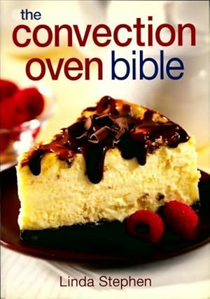 The convection oven bible - Linda Stephen