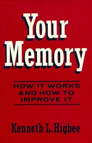 Seller image for Your memory. How it works and how to improve it - Kenneth L. Higbee for sale by Book Hmisphres