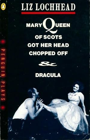 Seller image for Mary Queen of scots got her head choped off / Dracula - Liz Lochhead for sale by Book Hmisphres