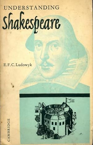 Imagen del vendedor de Understanding Shakespeare - E.F.C. Ludowyk a la venta por Book Hmisphres