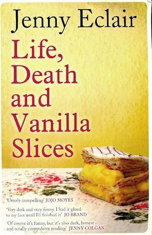 Seller image for Life, death and vanilla slices - Jenny Eclair for sale by Book Hmisphres