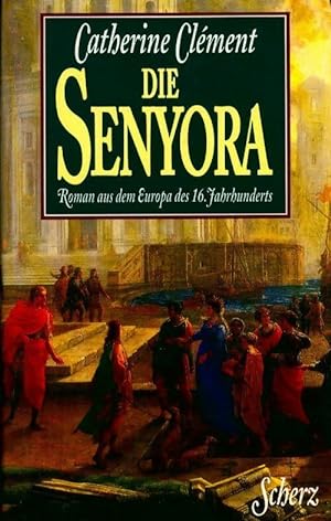 Seller image for Die Senyora - Catharine Cl?ment for sale by Book Hmisphres