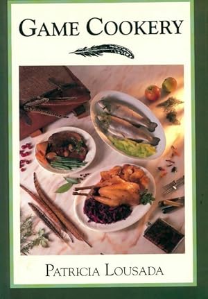 Image du vendeur pour Game cookery - Patricia Lousada mis en vente par Book Hmisphres